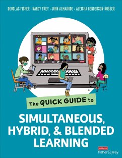 The Quick Guide to Simultaneous, Hybrid, and Blended Learning - Fisher, Douglas; Frey, Nancy; Almarode, John T.