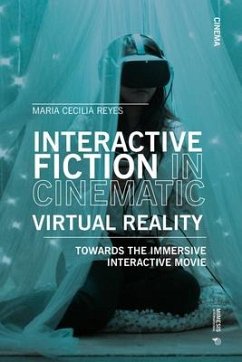 Interactive Fiction in Cinematic Virtual Reality - Reyes, Maria Cecilia
