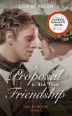 A Proposal To Risk Their Friendship (Liberated Ladies, Book 5) (Mills & Boon Historical) (eBook, ePUB)