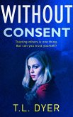 Without Consent (Code Zero Series, #2) (eBook, ePUB)