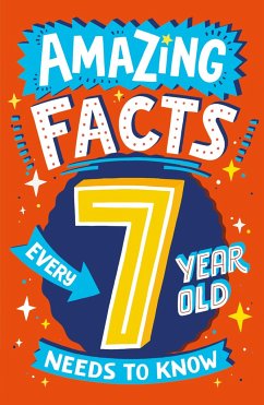 Amazing Facts Every 7 Year Old Needs to Know - Brereton, Catherine