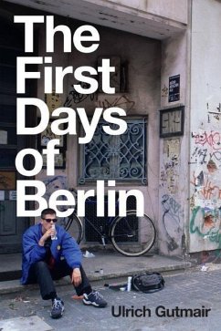 The First Days of Berlin - Gutmair, Ulrich