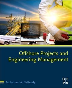 Offshore Projects and Engineering Management - El-Reedy, Mohamed A. (Structural Consultant Engineer (Oil and Gas Pr