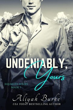 Cover Undeniably, Yours (Equality, #1) (eBook, ePUB)