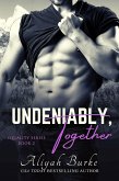 Undeniably, Together (Equality, #2) (eBook, ePUB) Undeniably, Together (Equality, #2) (eBook, ePUB)