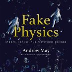 Fake Physics Lib/E: Spoofs, Hoaxes, and Fictitious Science