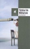 Türkiyede Militarizm Türkiyede Militarizm
