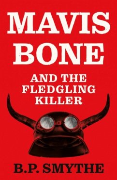 Mavis Bone and the Fledgling Killer - Smythe, B.P.