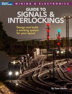 Signals and Interlockings for Your Model Railroad - Abeles, Dave