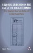 Colonial Urbanism in the Age of the... - Bild 1