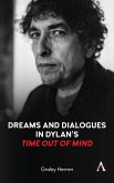 Dreams and Dialogues in Dylan's &quote;Time Out of Mind&quote;