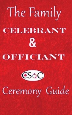 The Family Celebrant & Officiant Ceremony Guide - Canadian Society Of Celebrants, Csoc The Family Celebrant & Officiant Ceremony Guide - Canadian Society Of Celebrants, Csoc