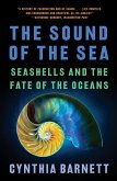 The Sound of the Sea: Seashells and the Fate of the Oceans (eBook, ePUB)