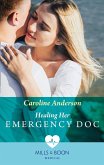 Healing Her Emergency Doc (Mills & Boon Medical) (eBook, ePUB)