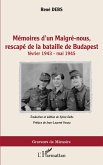 Mémoires d'un Malgré-nous, rescapé de la bataille de Budapest