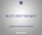 Ratchetdemic: Reimagining Academic Success