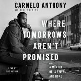 Where Tomorrows Aren't Promised: A Memoir of Survival and Hope