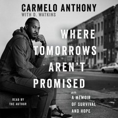 Where Tomorrows Aren't Promised: A Memoir of Survival and Hope - Anthony, Carmelo