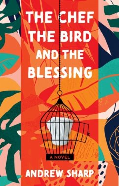 The Chef, the Bird and the Blessing - Sharp, Andrew