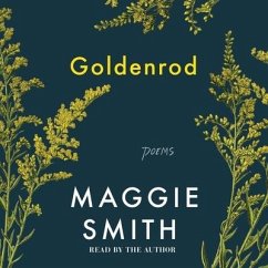 Goldenrod: Poems - Smith, Maggie