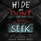 Hide and Don't Seek Lib/E: And Other Very Scary Stories