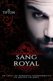 Sang Royal : Un Cycle de Romances Paranormales en Quatre Volumes (eBook, ePUB)