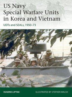 US Navy Special Warfare Units in Korea and Vietnam - Liptak, Eugene