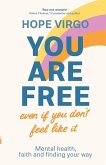 You Are Free (Even If You Don't Feel Like It)