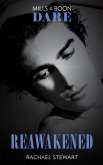 Reawakened (Mills & Boon Dare) (eBook, ePUB) Reawakened (Mills & Boon Dare) (eBook, ePUB)