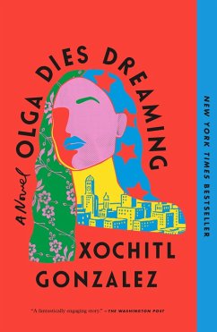 Olga Dies Dreaming (eBook, ePUB) - Gonzalez, Xochitl