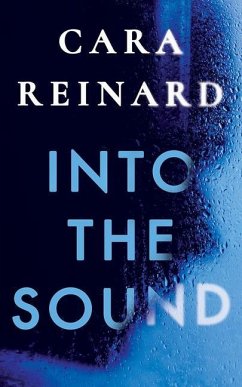 Into the Sound - Reinard, Cara