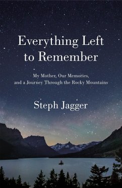 Everything Left to Remember (eBook, ePUB) - Jagger, Steph