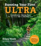 Running Your First Ultra: Customizable Training Plans for Your First 50K to 100-Mile Race (eBook, ePUB)