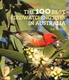 The 100 Best Birdwatching Sites in Australia - Taylor, Sue