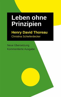 Leben Ohne Prinzipien (eBook, ePUB) - Thoreau, Henry David; Schieferdecker, Christina