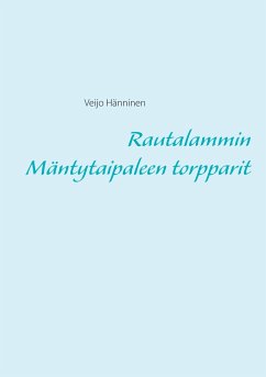Rautalammin Mäntytaipaleen torpparit - Hänninen, Veijo