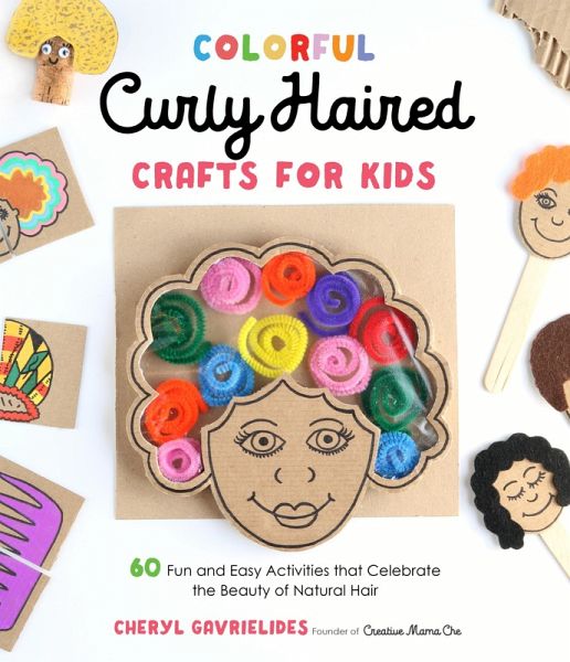 Colorful Curly Haired Crafts for Kids (eBook, ePUB) Colorful Curly Haired Crafts for Kids (eBook, ePUB)