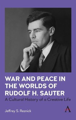 War and Peace in the Worlds of Rudolf H. Sauter - Reznick, Jeffrey S.