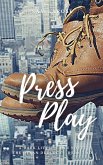 Press Play (Dylan Duology, #2) (eBook, ePUB) Press Play (Dylan Duology, #2) (eBook, ePUB)