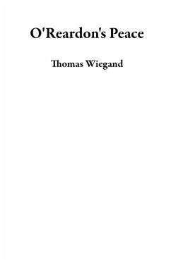 O'Reardon's Peace (eBook, ePUB) - Wiegand, Thomas