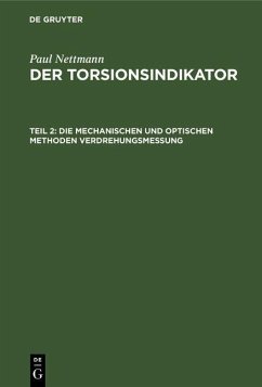 Die mechanischen und optischen Methoden Verdrehungsmessung (eBook, PDF) - Nettmann, Paul