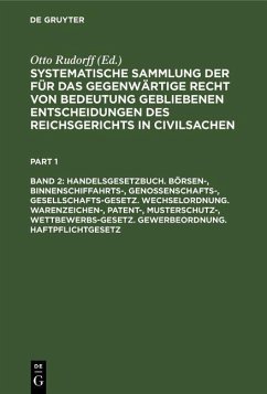 Cover Handelsgesetzbuch. Börsen-, Binnenschiffahrts-, Genossenschafts-, Gesellschafts-Gesetz. Wechselordnung. Warenzeichen-, Patent-, Musterschutz-, Wettbewerbs-Gesetz. Gewerbeordnung. Haftpflichtgesetz (eBook, PDF)