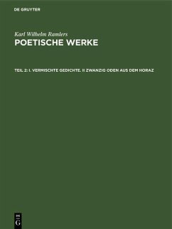 I. Vermischte Gedichte. II Zwanzig Oden aus dem Horaz (eBook, PDF) - Ramler, Karl Wilhelm