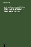 Berliner Schach-Erinnerungen (eBook, PDF)