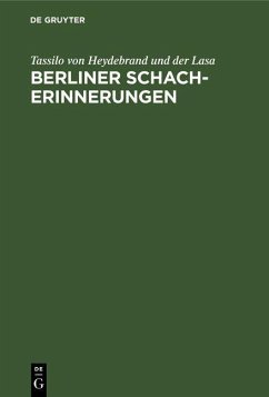Berliner Schach-Erinnerungen (eBook, PDF) - Heydebrand Und Der Lasa, Tassilo Von