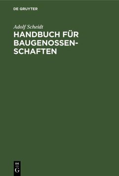 Handbuch für Baugenossenschaften (eBook, PDF) - Scheidt, Adolf