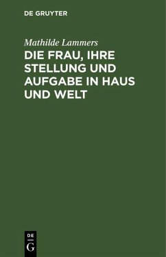 Cover Die Frau, ihre Stellung und Aufgabe in Haus und Welt (eBook, PDF)