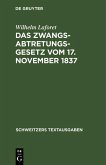 Das Zwangsabtretungsgesetz vom 17. November 1837 (eBook, PDF)