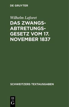 Das Zwangsabtretungsgesetz vom 17. November 1837 (eBook, PDF) - Laforet, Wilhelm