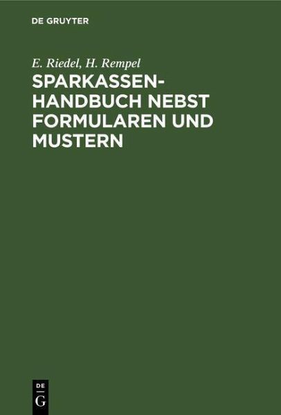 Sparkassenhandbuch nebst Formularen und Mustern (eBook, PDF) Sparkassenhandbuch nebst Formularen und Mustern (eBook, PDF)